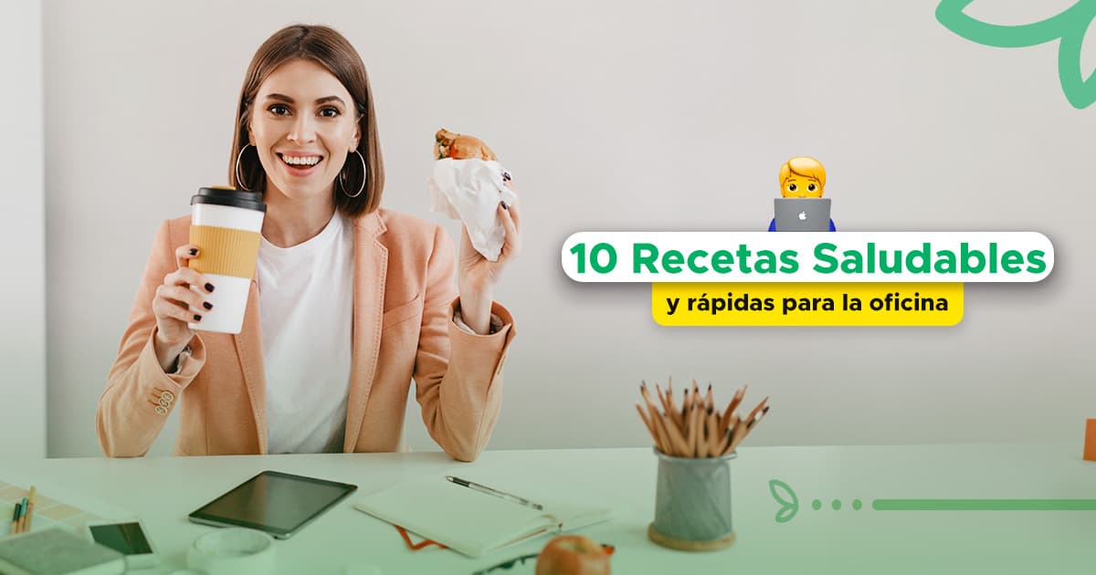10 Recetas Saludables y rápidas para la Oficina