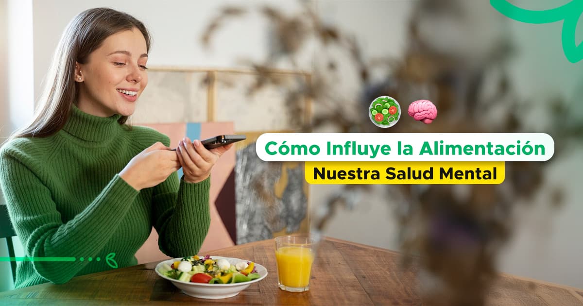 ¿Cómo Influye la Alimentación en Nuestra Salud Mental?