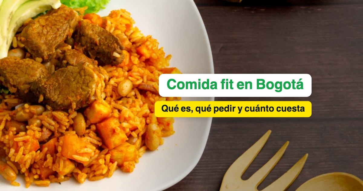 Comida fit en Bogotá, qué es, qué pedir y cuánto cuesta en 2026